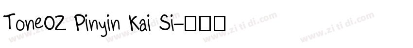 ToneOZ Pinyin Kai Si字体转换